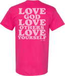 Love God Love Others Tee Pink