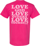 Love God Love Others Tee Pink