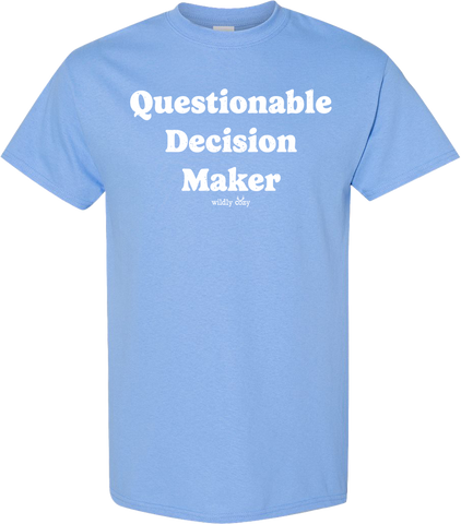 Questionstionable Decision Maker Tee Blue